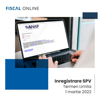 Inregistrare SPV - obligatorie de la 1 martie 2022